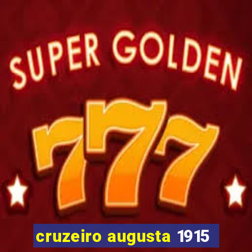 cruzeiro augusta 1915